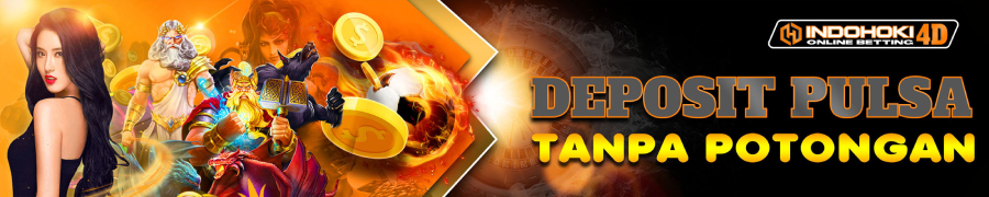 DEPOSIT PULSA TANPA POTONGAN INDOHOKI4D